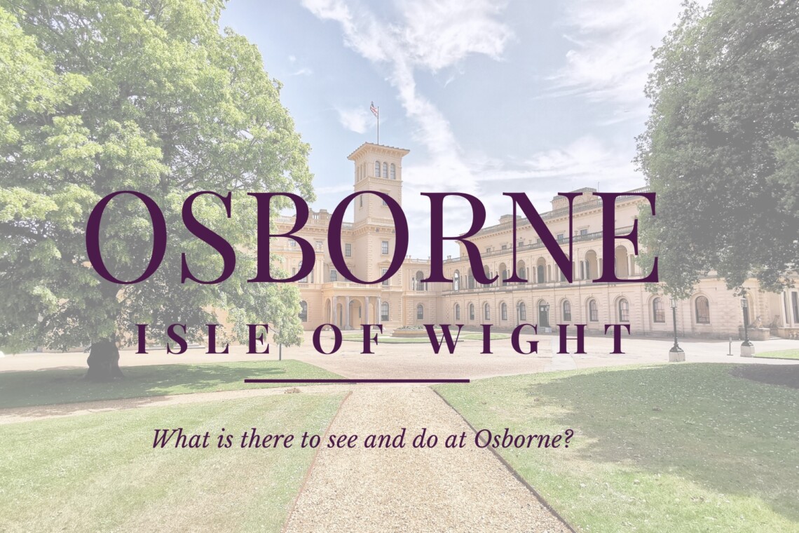 Staying in Southampton: Visit Magnificent Osborne House